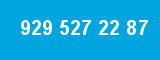 929 527 22 87 929 527 22 87
